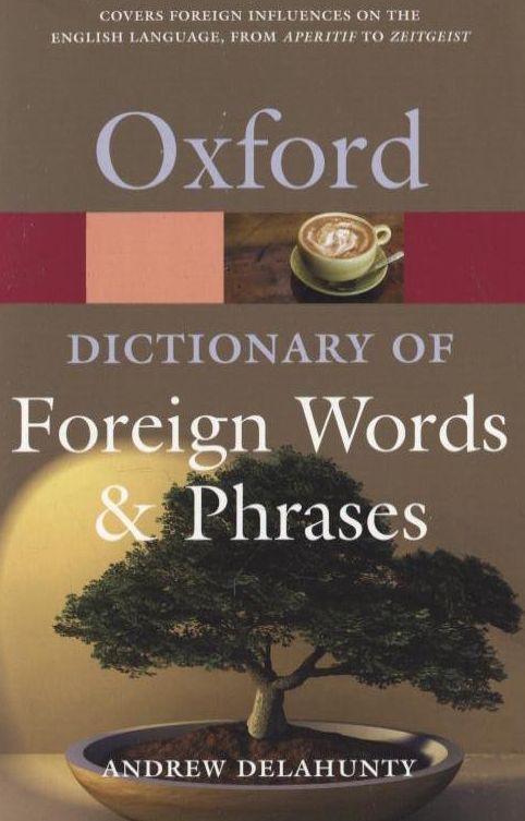 Бумажная книга «Oxford Dictionary Of Foreign Words And Phrases» - фото №1