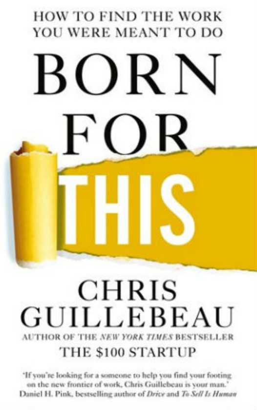 Паперова книга «Born for This: How to Find the Work You Were Meant to Do», автор Кріс Гіллебо - фото №1