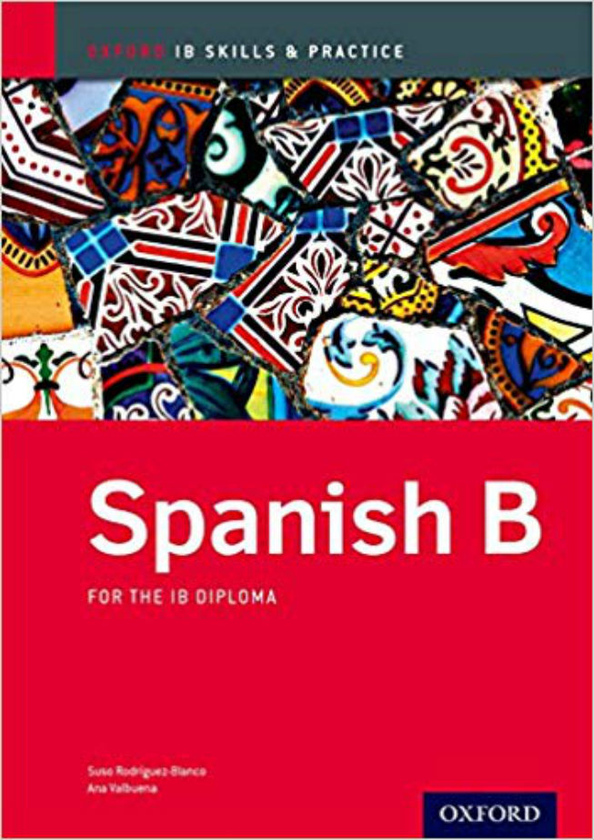 Бумажная книга «Oxford IB Skills and Practice. Spanish B for the IB Diploma», авторов Ана Вальбуэна, Сусо Родригес-Бланко - фото №1