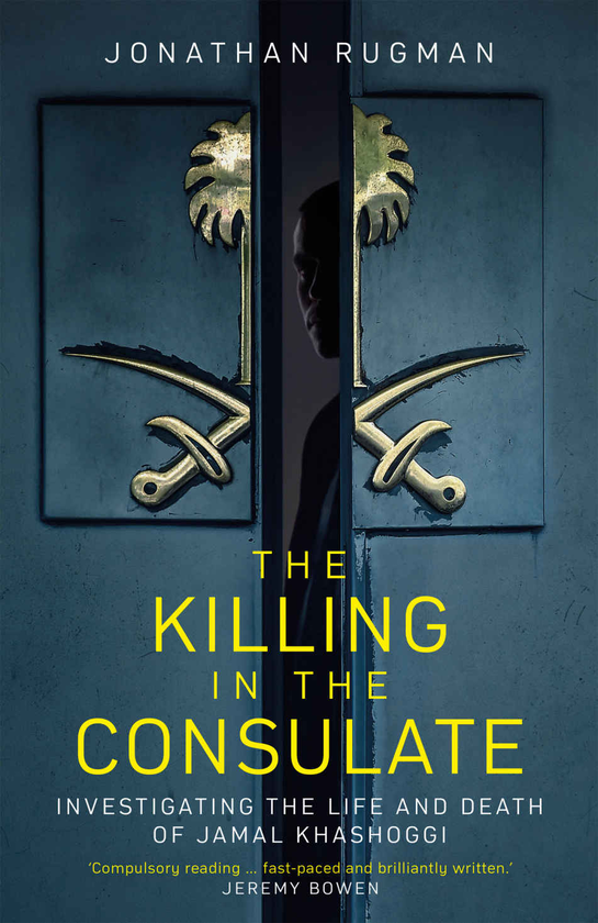 [object Object] «The Killing in the Consulate. Investigating the Life and Death of Jamal Khashoggi», автор Джонатан Ругман - фото №1