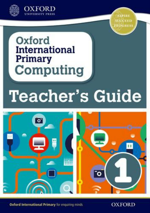 [object Object] «Oxford International Primary Computing 1 Teacher's Guide», авторів Діана Левін, Елісон Пейдж - фото №1