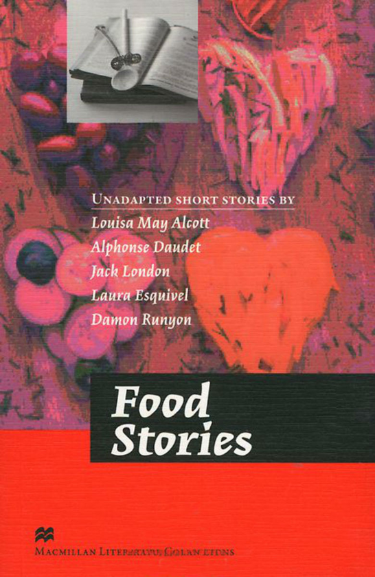Бумажная книга «Food Stories», авторов Джек Лондон, Лаура Эскивель, Луиза Мэй Олкотт, Альфонс Доде, Дэймон Раньон - фото №1