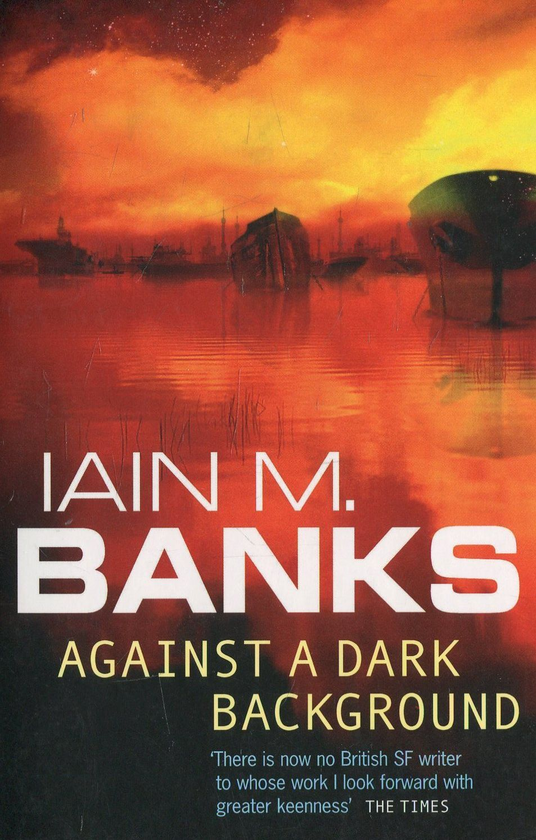 Паперова книга «Against A Dark Background», автор Іен Бенкс - фото №1