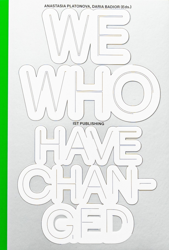 Паперова книга «WE WHO HAVE CHANGED», авторів Лія Достлєва, Катерина Яковленко, Ксенія Харченко, Олександра Кравченко, Ксенія Малих, Євгенія Нестерович, Ірина Цілик - фото №1