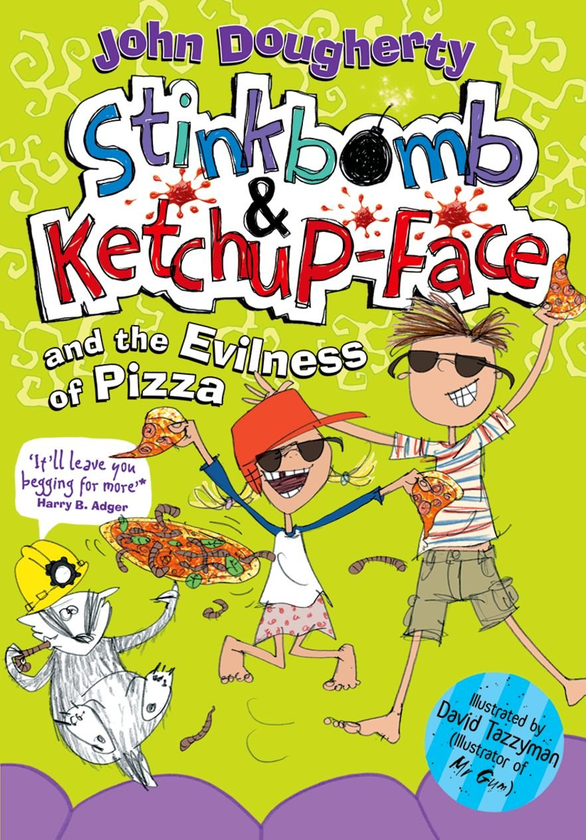 Бумажная книга «Stinkbomb & Ketchup-Face and the Evilness of Pizza», автор Джон Догерти - фото №1