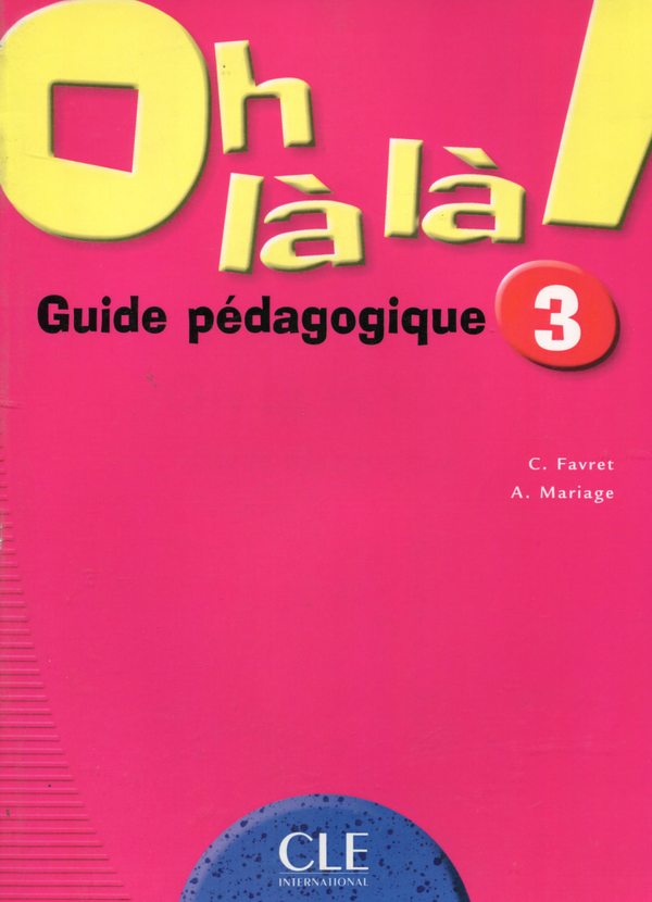 Паперова книга «Oh La La! 3. Guide pedagogique», авторів С. Фавре, А. Меридж - фото №1