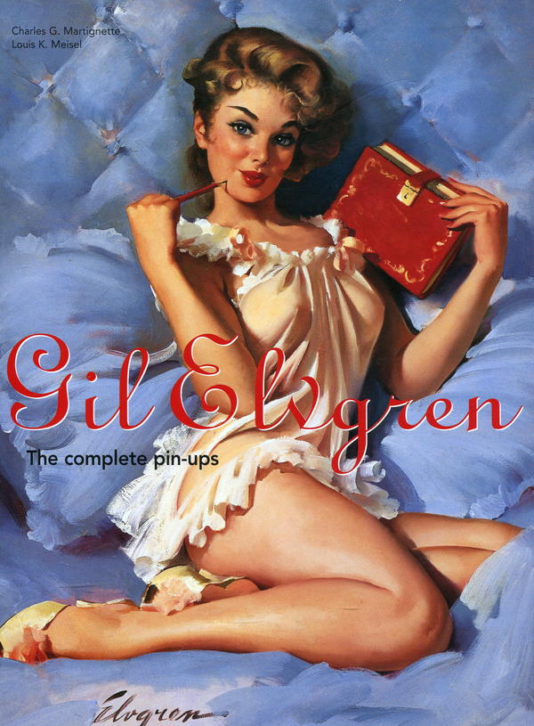 Бумажная книга «Gil Elvgren. The complete pin-ups», авторов Чарльз Дж. Мартинье, Луис К. Мейзель - фото №1