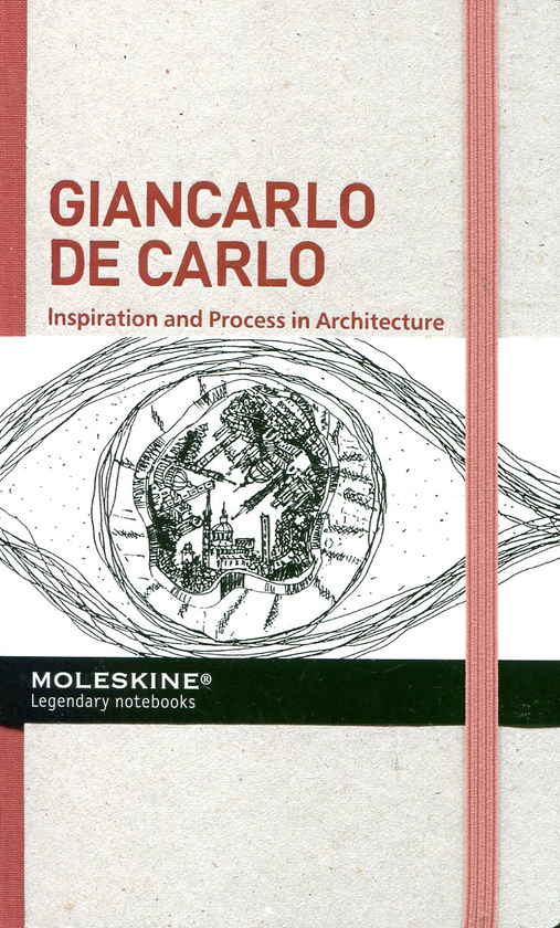 [object Object] «Giancarlo de Carlo. Inspiration and Process in Architecture» - фото №1