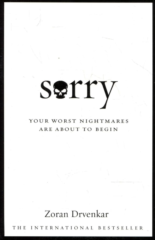 Бумажная книга «Sorry. Your Worst Nightmares are About to Begin», автор Зоран Двенкар - фото №1