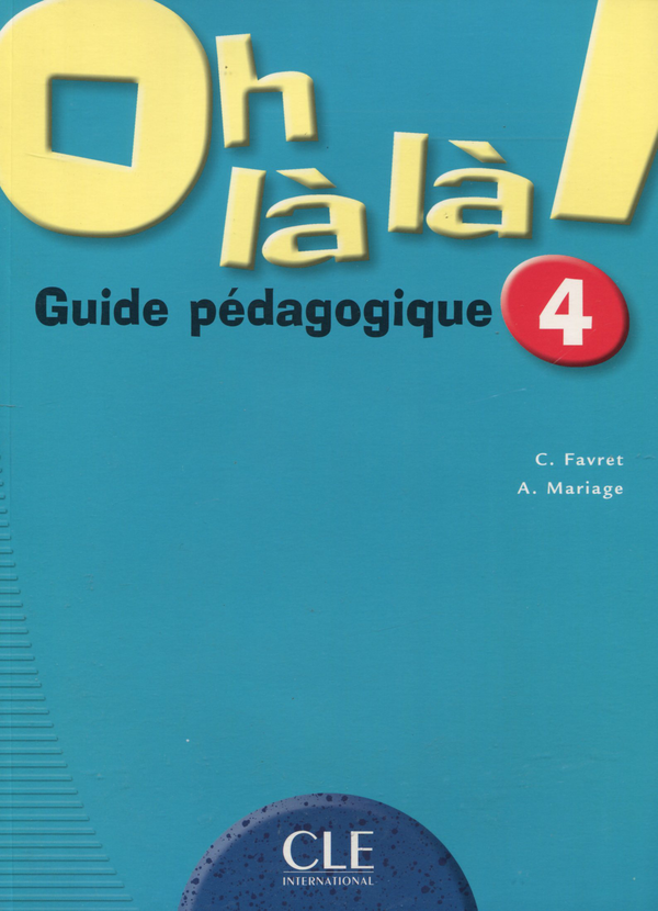 Паперова книга «Oh là là ! 4 - Guide pédagogique», авторів С. Фавре, А. Меридж - фото №1