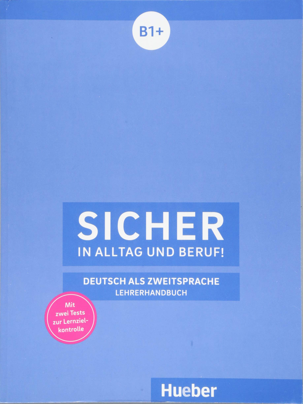 [object Object] «Sicher in Alltag und Beruf: Lehrerhandbuch B1+», автор Клаудія Бошель - фото №1