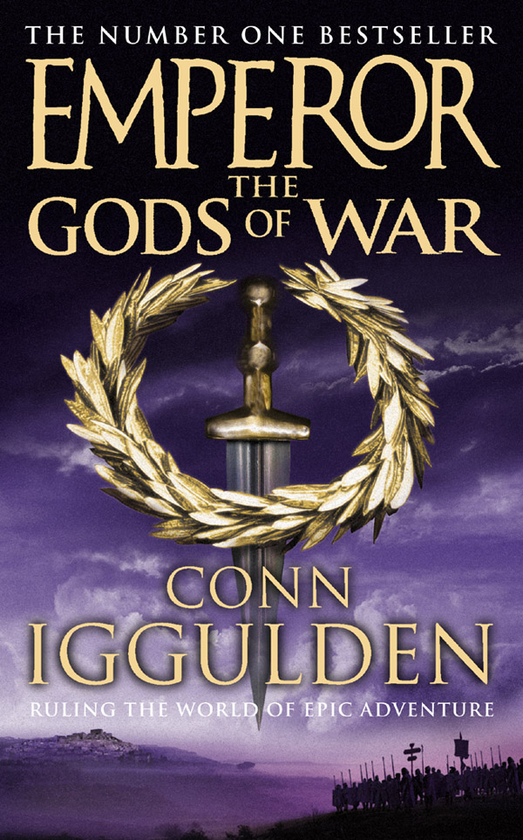 Бумажная книга «Emperor: The Gods of War», автор Конн Иггульден - фото №1