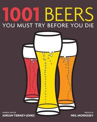 Паперова книга «1001 Beers You Must Try Before You Die», автор Адріан Тірней-Джонс - фото №1