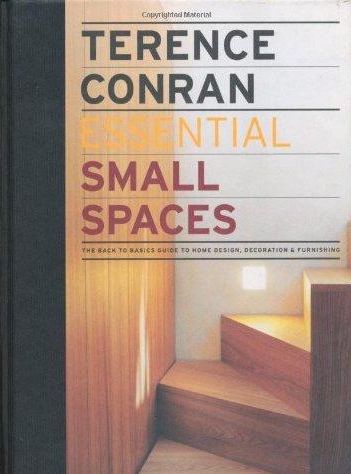 Бумажная книга «Essential Small Spaces: The Back to Basics Guide to Home Design, Decoration & Furnishing», автор Теренс Конран - фото №1