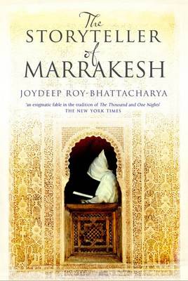 Бумажная книга «Storyteller of Marrakesh», автор Юдип Рой-Бхаттачарай - фото №1