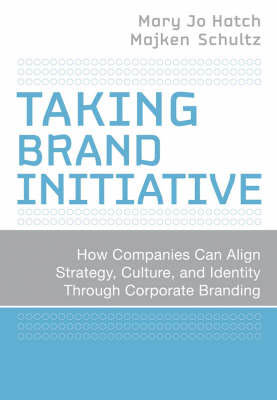 Бумажная книга «Taking Brand Initiative: How Companies Can Align Strategy, Culture, and Identity Through Corporate Branding», авторов Мэри Джо Хэтч, Мэйкен Шульц - фото №1