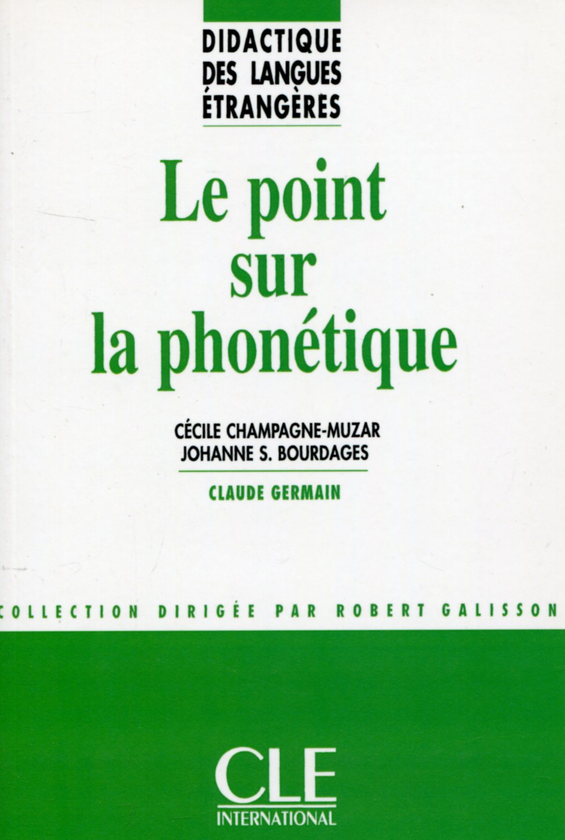 Паперова книга «Le Point sur la phonétique», авторів Сесіль Шампань-Музар, Джоанн С. Бурде - фото №1