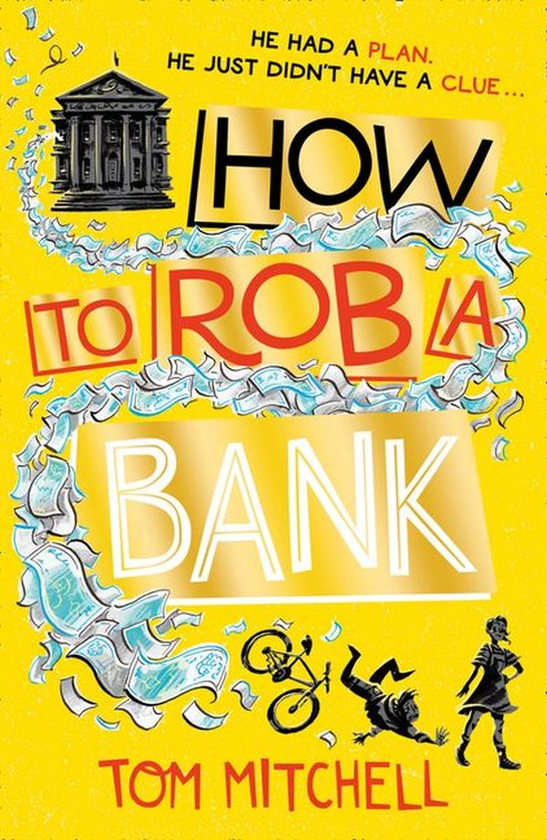 Паперова книга «How To Rob A Bank», автор Том Мітчелл - фото №1