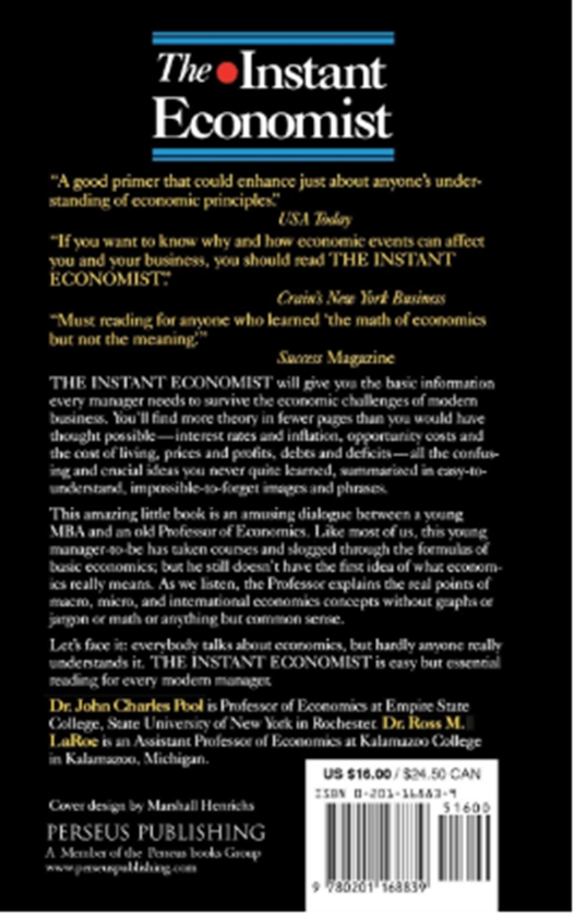 Бумажная книга «The Instant Economist : All The Basic Principles Of Economics In 100 Pages Of Plain Talk», авторов Джон Чарльз Пул, Росс М. Ларое - фото №1