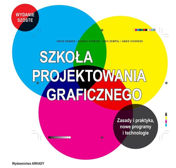 Бумажная книга «Szkoła projektowania graficznego. Zasady i praktyka, nowe programy i technologie », авторов Дэвид Дабнер, Сандра Стюарт, Эрик Земпол - фото №1