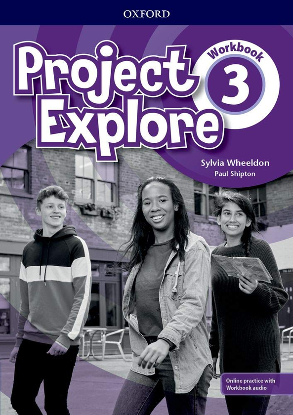 [object Object] «Project Explore 3 Workbook with Online Practice», авторов Сильвия Уилдон, Пол Шиптон - фото №1