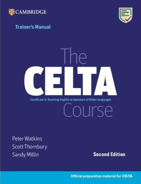 Паперова книга «The CELTA Course Trainer's Manual», авторів Пітер Уоткінс, Скотт Торнбері - фото №1
