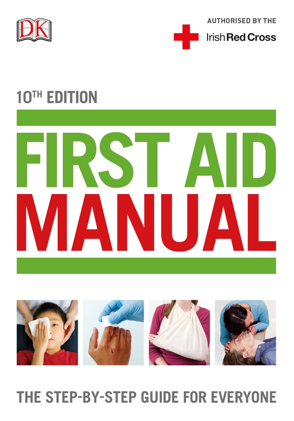 Бумажная книга «First Aid Manual. The Step-by-Step Guide For Everyone (Irish edition)» - фото №1