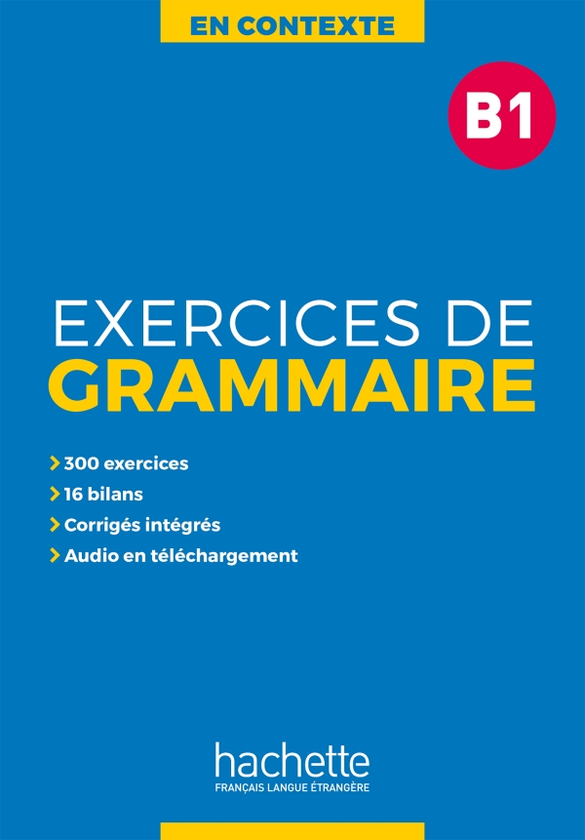 [object Object] «En Contexte Grammaire: Exercices de grammaire B1», авторів Бернадетт Базель-Шахмей, Марі-Франсуа Гліманн - фото №1
