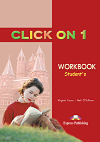Паперова книга «Click On 1: Workbook», авторів Вірджинія Еванс, Ніл О'Салліван - фото №1