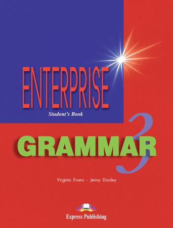 Бумажная книга «Enterprise 3: Grammar: Student's Book», авторов Вирджиния Эванс, Дженни Дули - фото №1