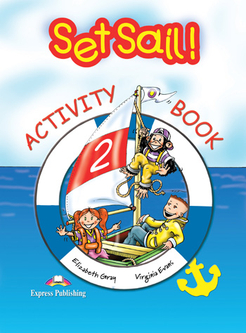 [object Object] «Set Sail! 2. Activity Book», авторов Элизабет Грей, Вирджиния Эванс - фото №2 - миниатюра