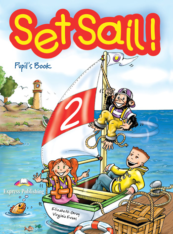 [object Object] «Set Sail! 2. Pupil's Book», авторов Элизабет Грей, Вирджиния Эванс - фото №2 - миниатюра
