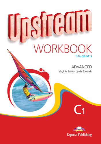 Паперова книга «Upstream Advanced C1 Revised Edition. Workbook», авторів Вірджинія Еванс, Лінда Едвардс, Дженні Дулі - фото №1