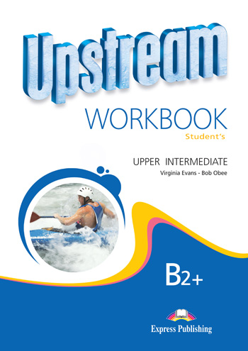 Паперова книга «Upstream Upper Intermediate B2+ Revised Edition. Workbook», авторів Вірджинія Еванс, Боб Обі - фото №1