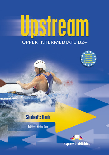 Бумажная книга «Upstream Upper Intermediate B2+. Student's Book», авторов Боб Оби, Вирджиния Эванс - фото №1