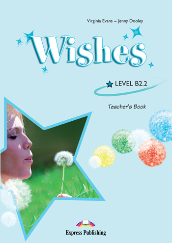 Паперова книга «Wishes B2.2. Teacher's Book», авторів Вірджинія Еванс, Дженні Дулі - фото №1