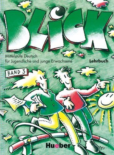 Бумажная книга «Blick 3. Lehrbuch», авторов Андреас Куке, Анни Фишер-Митцивирис - фото №1