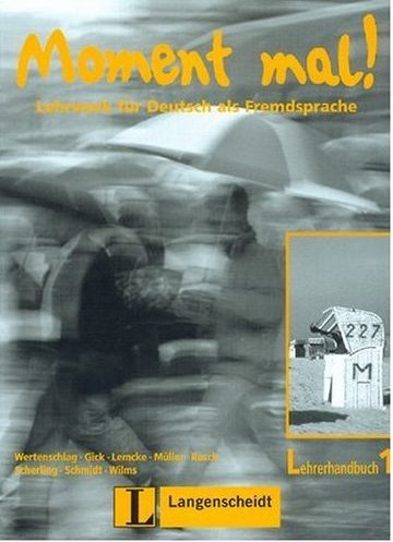 [object Object] «Moment Mal! Lehrerhandbuch 1», авторів Тео Шерлінг, Райнер Шмідт - фото №2 - мініатюра