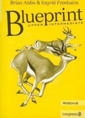 Бумажная книга «Blueprint Upper Intermediate. Workbook», авторов Брайан Аббс, Ингрид Фрибейн - фото №1
