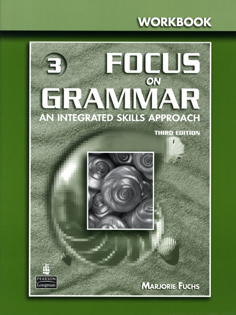 Бумажная книга «Focus on Grammar 3. Workbook», авторов Марджори Фукс, Маргарет Боннер, Мириам Вестхаймер - фото №1