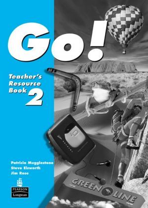 [object Object] «Go! 2. Teacher's Book», авторов Патриция Магглстоун, Джим Роуз, Стив Елсворс - фото №1