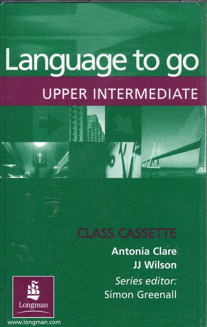 [object Object] «Language to go Upper Intermediate Class Audio Cassettes», авторов Дж. Дж. Уилсон, Антония Клэр - фото №1