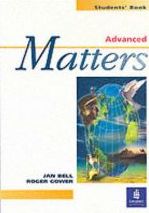 Паперова книга «Advanced Matters. Student's Book», авторів Ян Белл, Роджер Говер - фото №1