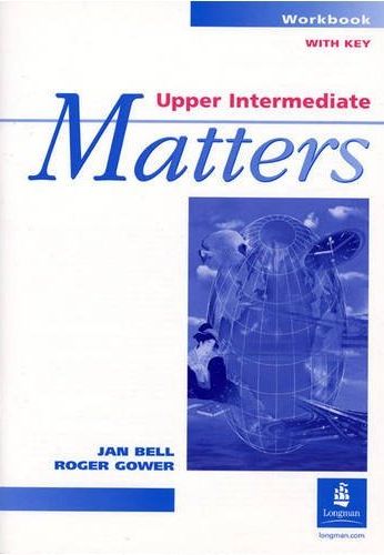 [object Object] «Upper Intermediate Matters. Workbook», авторов Роджер Говер, Ян Белл - фото №1
