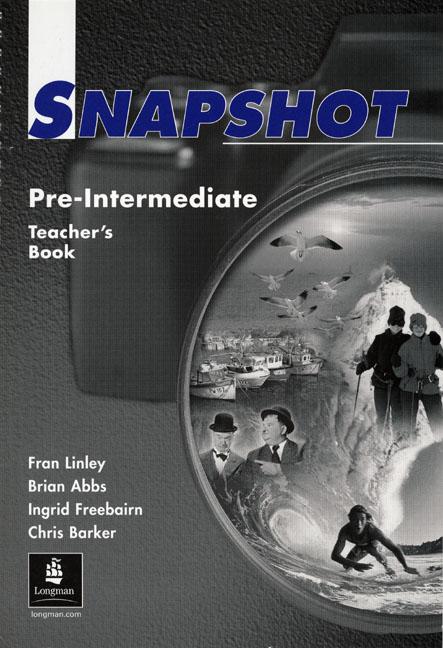 [object Object] «Snapshot Pre-intermediate Teacher's Book», авторів Брайан Аббс, Кріс Баркер, Інгрід Фрібейн - фото №1
