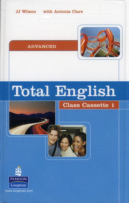 [object Object] «Total English Advanced Class Cassettes», авторов Дж. Дж. Уилсон, Антония Клэр - фото №2 - миниатюра