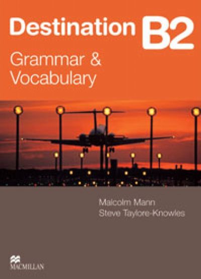 Бумажная книга «Destination B2. Grammar and Vocabulary Teacher's Book», авторов Малькольм Манн, Стив Тейлор-Ноулз - фото №1