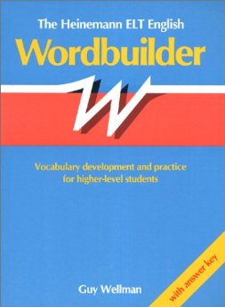 Паперова книга «The Heinemann ELT English Wordbuilder: Vocabulary Development and Practice for Higher-level Students. With Answer Key», автор Гай Веллман - фото №1
