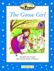 Бумажная книга «Classic Tales Elementary 2. The Goose Girl», автор Сью Аренго - фото №1
