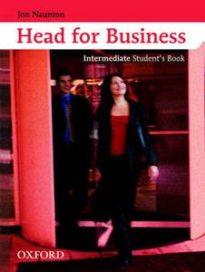 Паперова книга «Head for Business. Intermediate Student's Book», автор Джон Ноутон - фото №1
